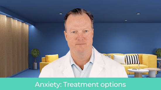 Anxiety 11_ Treatment options